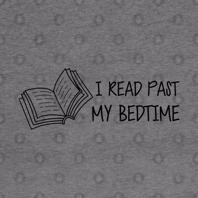 Book Reader - I read past my bedtime by KC Happy Shop